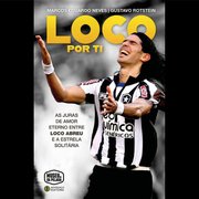 Quase voltas, briga com Oswaldo e relação ‘mística’: Loco Abreu passa a limpo trajetória no Botafogo em livro