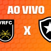 AO VIVO E DE GRAÇA: Assista a Volta Redonda x Botafogo pelo Campeonato Carioca