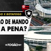 VÍDEO: Prós e contras para Botafogo topar inversão de mando de campo com o Flamengo